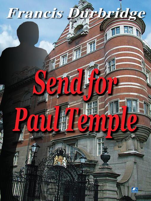 Title details for Send For Paul Temple by Francis Durbridge - Available